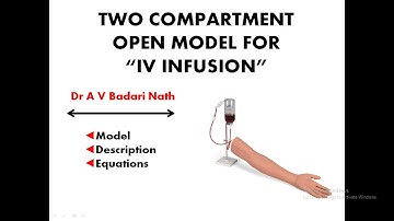 Two Compartment Open Model For I V  Infusion