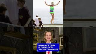 Meghan's PR team pushes odd Project Diana agenda