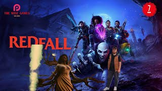 REDFALL  ᐅ Вампиры против людей. 👌ПРОХОЖДЕНИЕ 7 [2K RTX]