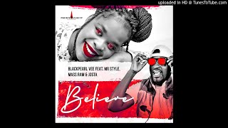 BlackPearl Vee -Believe(feat Mr Style,Mass Ram & Josta)