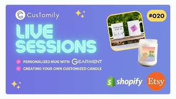 Customily Live Sessions 020 - Gearment Product + Your Design / Your Product + Customily Design