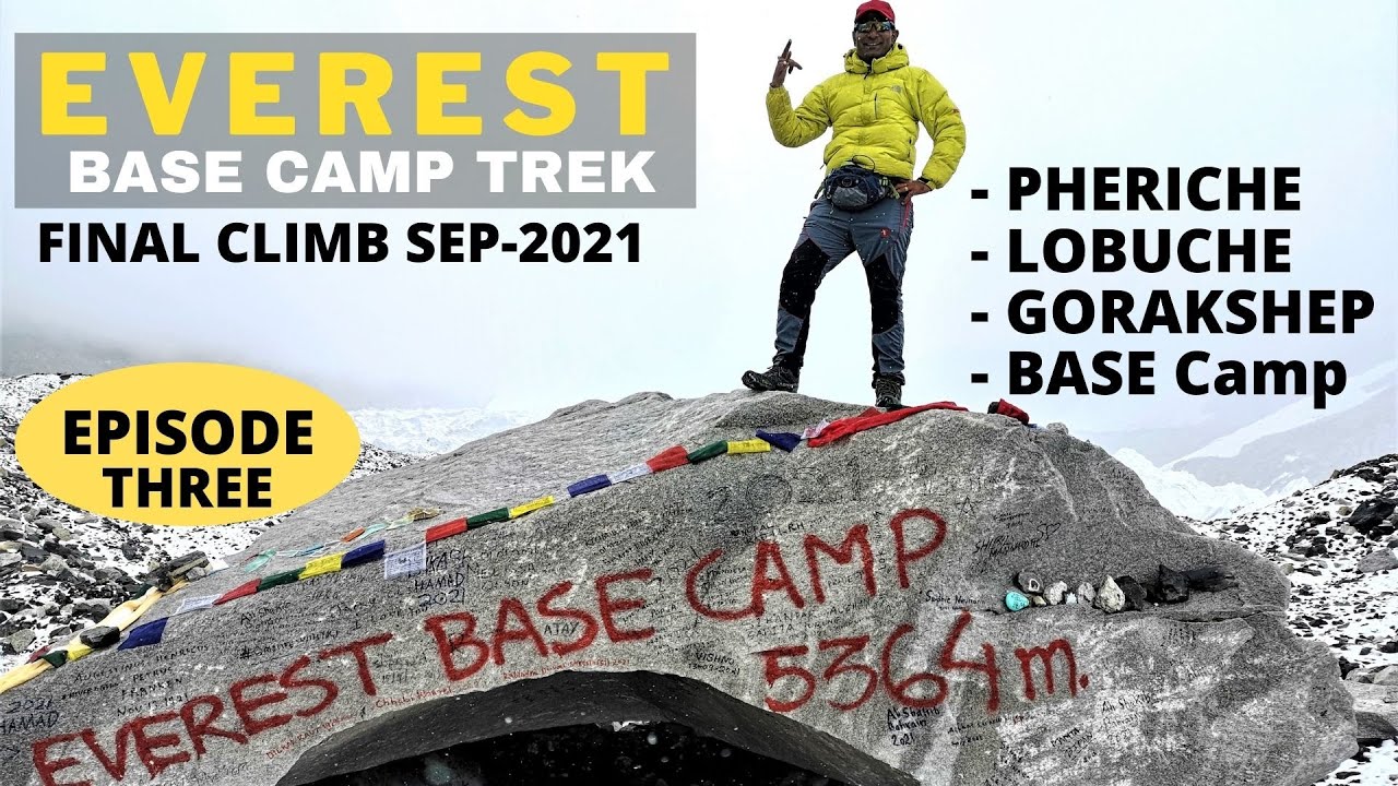 EVEREST BASE CAMP TREK | FINAL CLIMB - PHERICHE TO BASE CAMP (SEP 2021)