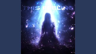 This Feeling (Slowed Edit) - ANIZYZ, vxcelm