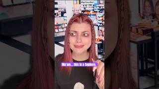 Ma’am… this is a Sephora. #pov #skit #makeup #sephora #karen #shorts