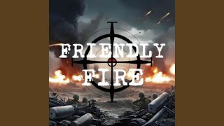 Friendly Fire
