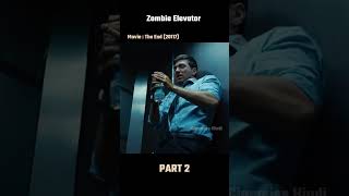 Zombie Elevator part 2 #explain #movie #facts #ytshorts #horrorstories