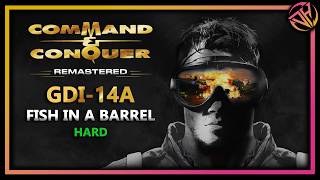 GDI 14A - Fish in a Barrel | Command & Conquer Campaign Walkthrough on Hard (C&C Remastered)