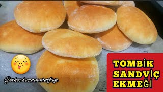 TOMBİK SOMUN EKMEĞİ TARİFİ ?  Bayramda Kebablarınız İçin Sandviç Ekmeği  YOK BÖYLE BİR LEZZET