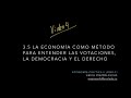 Sesión 3.5 Economía Política 2  &quot;La economía como método para entender las votaciones...&quot; (video 4)