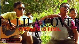 Video thumbnail of "LA LILA (cipta) Fauzi Bima (cover) Kadus Noval"