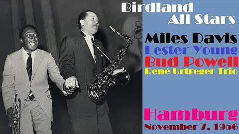 Birdland All Stars: Miles Davis, Lester Young, Bud...