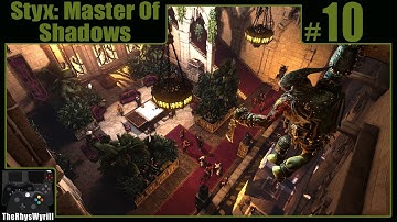 Styx: Master Of Shadows Playthrough | Part 10