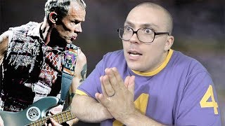 LET'S ARGUE: Flea Is an Overrated Bassist