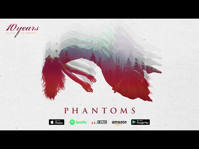 10 Years - Phantoms