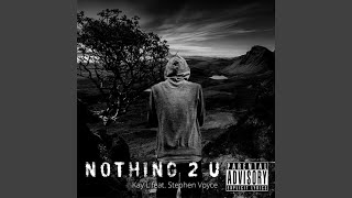 Nothing 2 U (feat.Stephen Voyce)