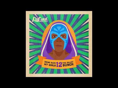 RuPaul - Bring Back My Girls (Official Audio)