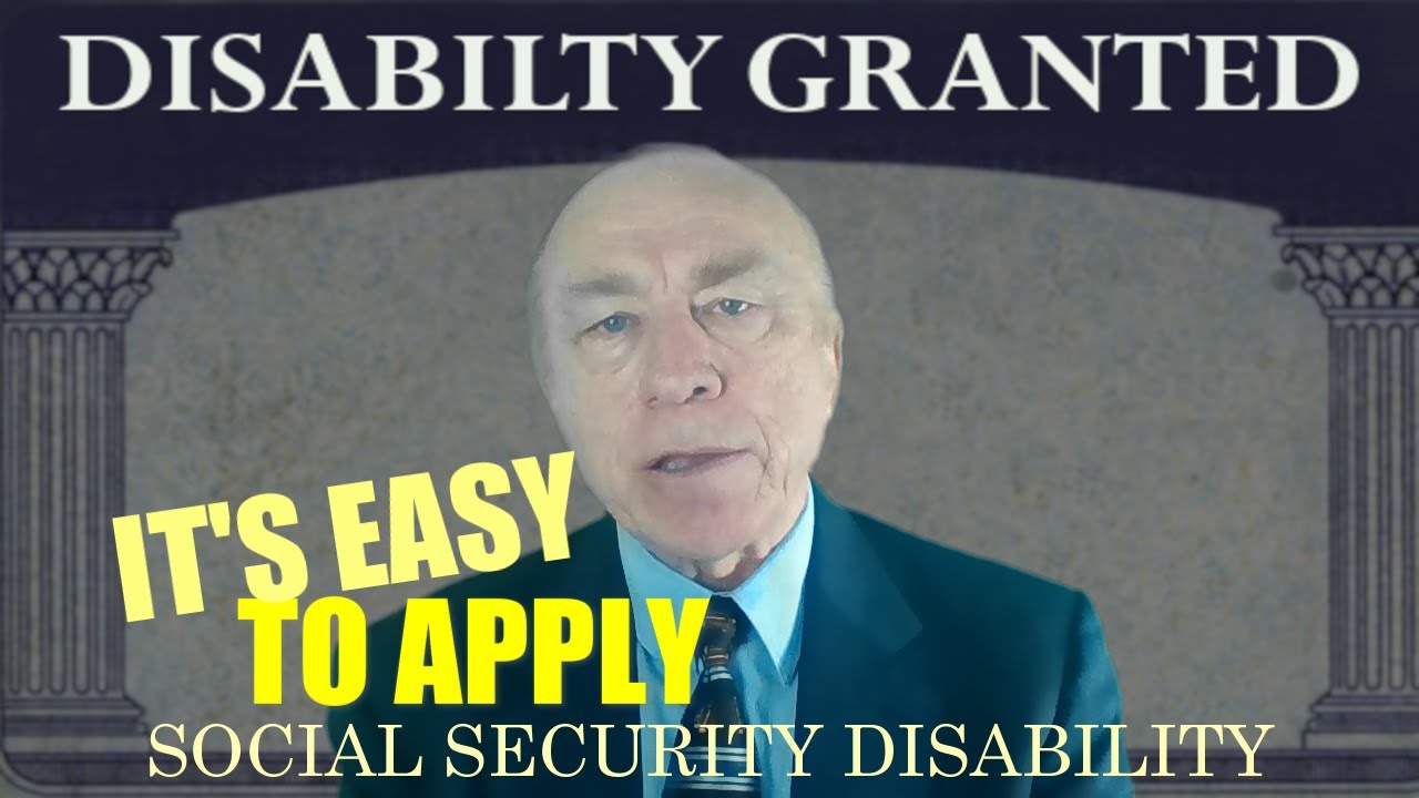 IT'S EASY TO APPLY FOR SOCIAL SECURITY DISABILITY
