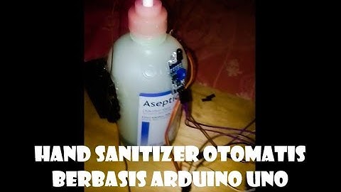 PEMBUATAN HAND SANITIZER OTOMATIS BERBASIS ARDUINO UNO DALAM PENCEGAHAN COVID-19