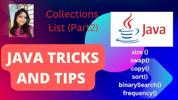 Collections || List Part2 || size() swap() copy() sort() binarySearch() freequency() || JAVA