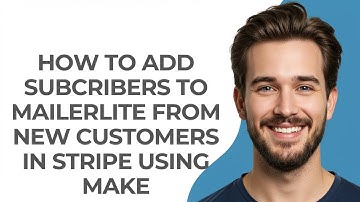 How to Add Subcribers to Mailerlite From New Customers In Stripe Using Make - GUIDE!