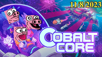 Cobalt Core 11/8/2023