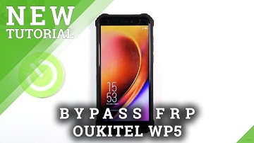 Bypass Google Verification OUKITEL WP5 - Unlock FRP | Remove Google Lock