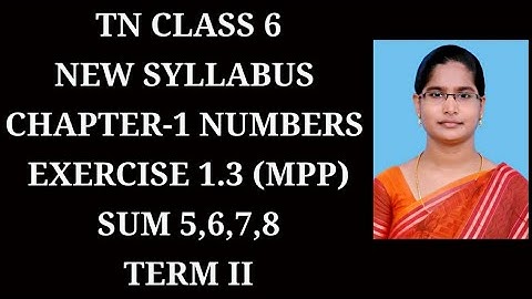 6th std maths ch-1 Numbers Term-2 | Ex-1.3 (5,6,7,8) sums |samacheer 2020