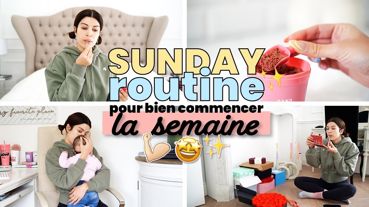 Routine du Dimanche pour Bien Commencer la Semaine 🤩 - YouTube