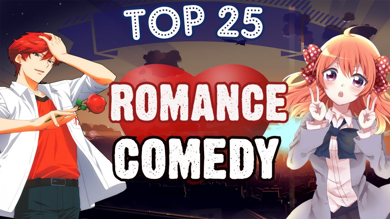 Top 25 Romance Comedy Anime YouTube