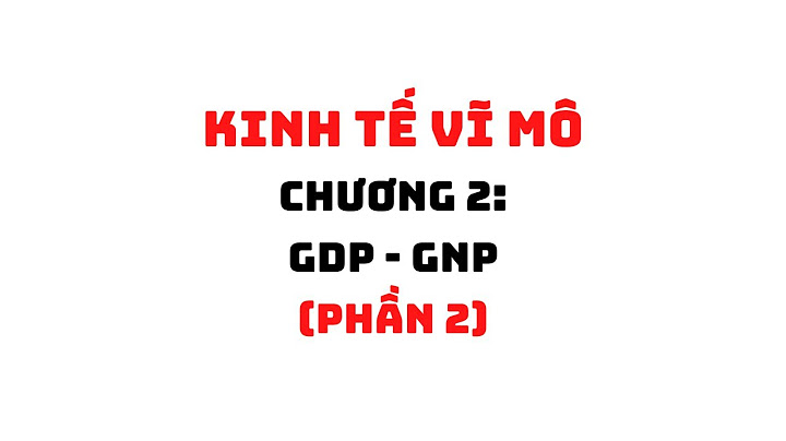 Khoản mục nào sau đây được tính vào gdp năm 2024