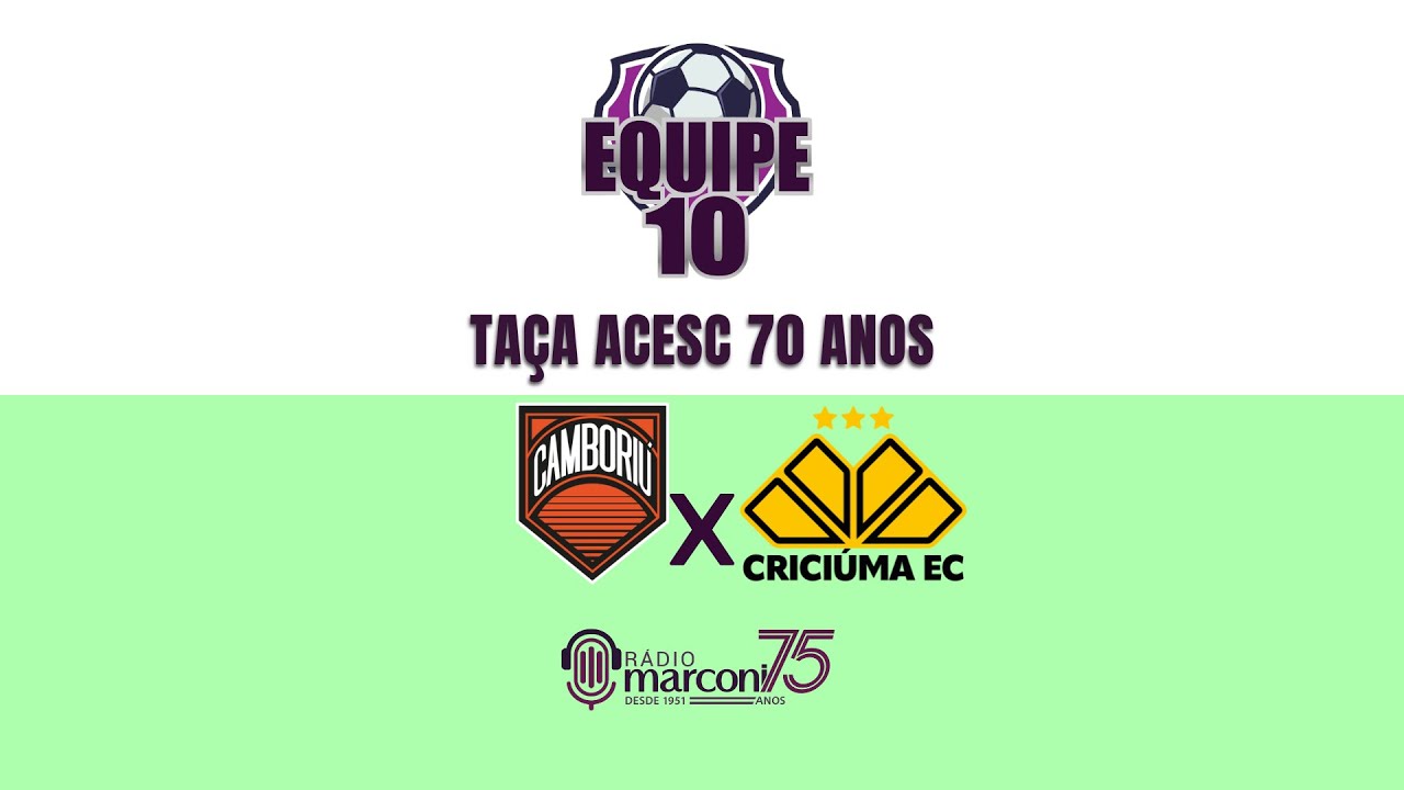 AO VIVO | CAMBORIÚ X CRICIÚMA - 04/03/2026 | TAÇA ACESC 70 ANOS