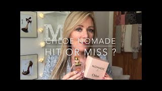 Chloé Nomade perfume review . Hit or miss ?