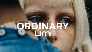 umi- ordinary ( lyrics)