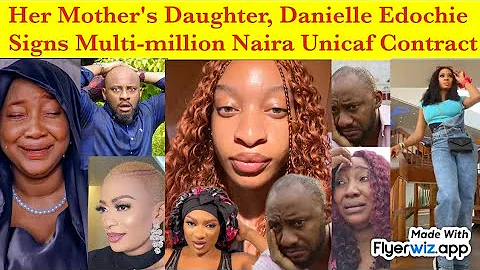 May Edochie Daughter Danielle Edochie signs multi-million naira còntràct Yul Edochie reacts