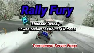 Posisi Start ke 5 Tournament Server Eropa || Rally Fury