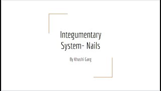 Integumentary System:  Nails- Anatomy Video 3 Wealth
