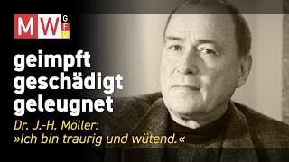 Dr. J.-H. Möller: "Ich bin traurig und wütend."