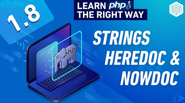 PHP String Data Type - Heredoc & Nowdoc Syntax - Full PHP 8 Tutorial