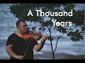 A Thousand Years (Mil Años) COVER VIOLIN | Johnny Keller