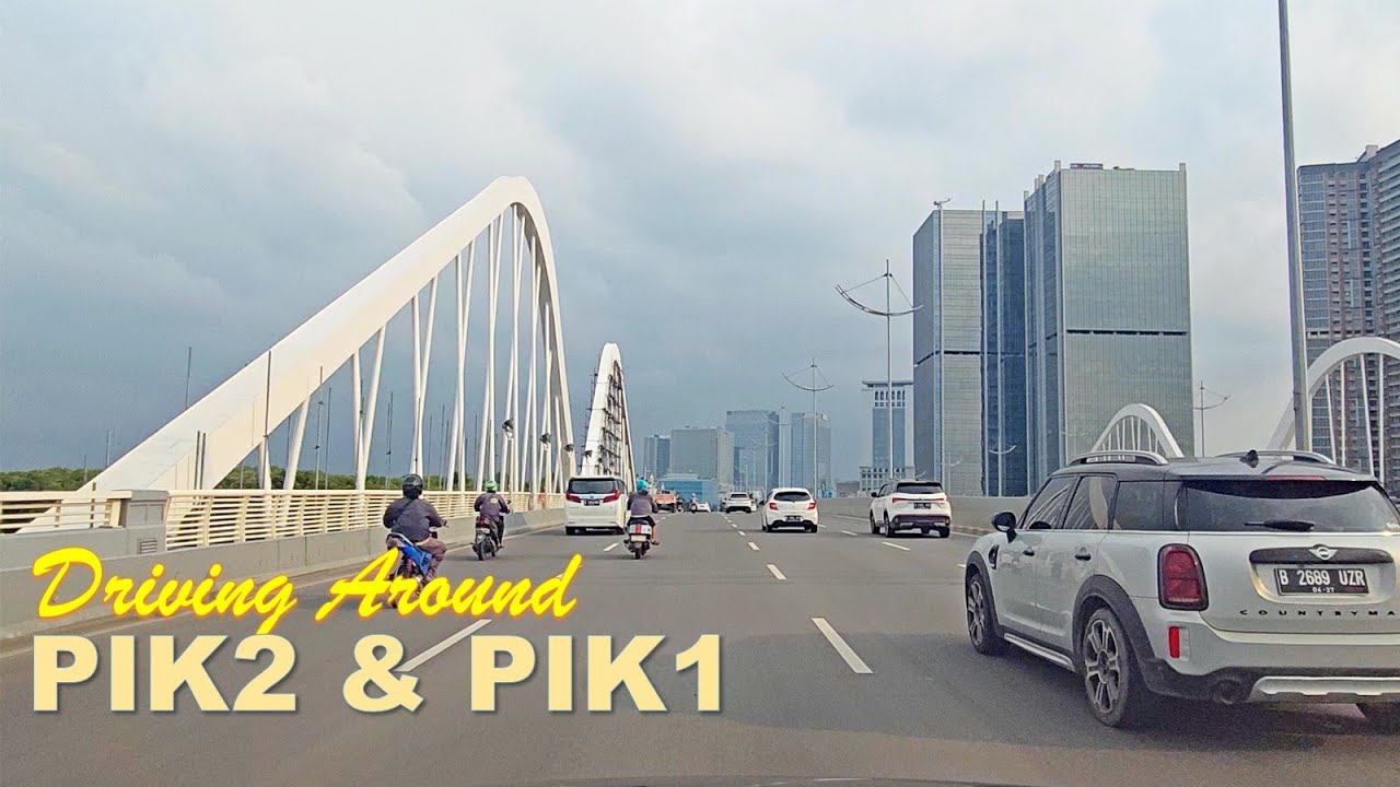 Driving Around PIK2 & PIK1 [Pantai Indah Kapuk : PIK 2]❗Jakarta Outer Ring Road /JORR tro PIK 2