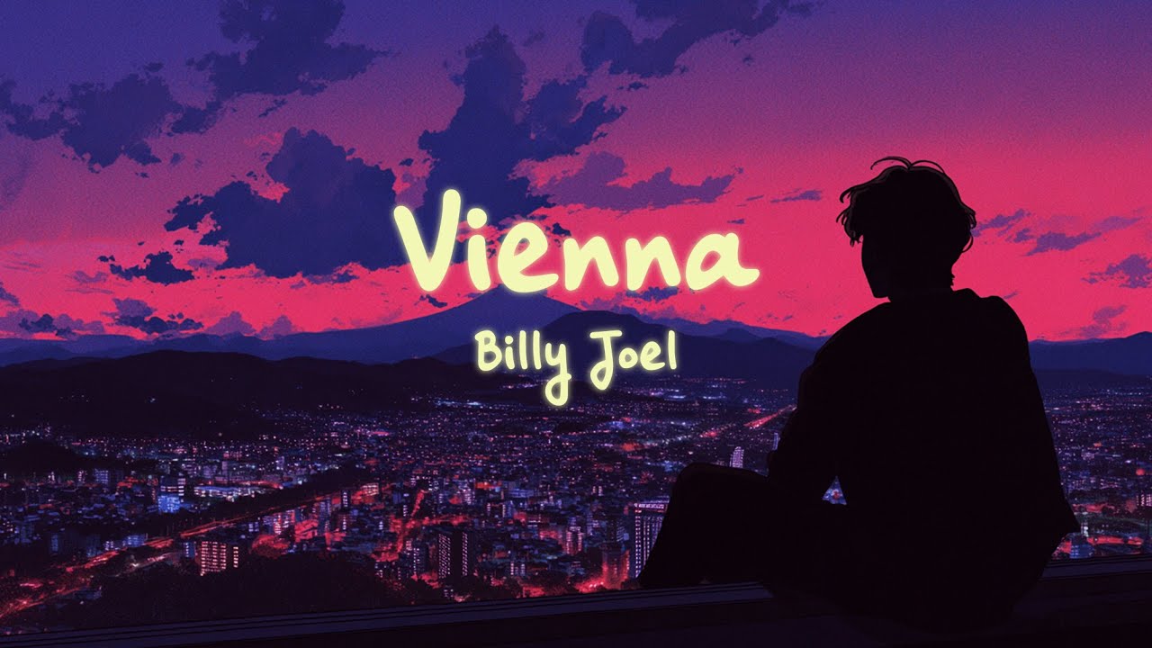 Billy Joel - Vienna (Lyrics)