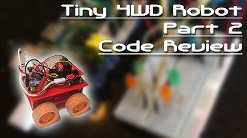 Tiny 4WD robot   - Part 2 - Code Review
