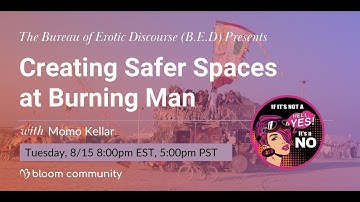 Creating Safer Spaces at Burning Man (Bloom Community Workshop)