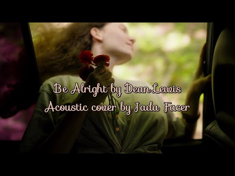 Be Alright by Dean Lewis | acoustic cover by Jada Facer [Lyrics + Vietsub]