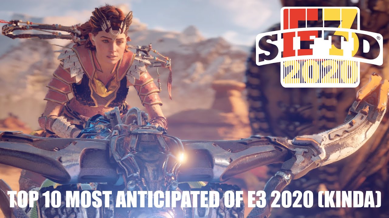 Top 10 Most Anticipated Games of E3 2020 (Kinda)
