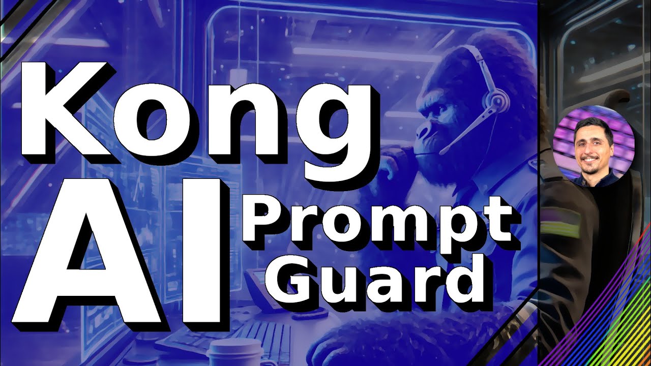 All about Kong's AI Prompt Guard - The Basics - YouTube