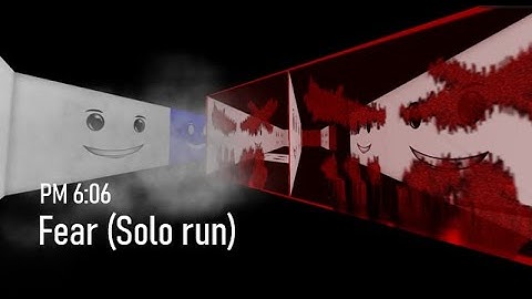 PM 6:06 | Fear (Solo run)