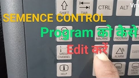 siemens control में Program को कैसे edit करें । edit of Program semence control,,, vmc& cnc