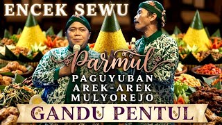 ENCEK SEWU // GANDU PENTUL // KYAI ABDUL GHONI