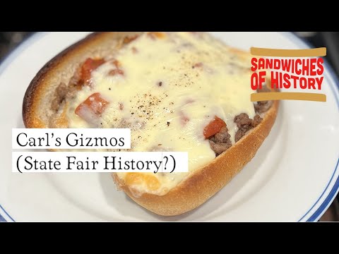 Carl’s Gizmos (State Fair History) on Sandwiches of History